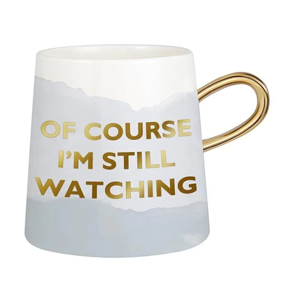 Of Course I’m Still Watching Ceramic Remembrance Mug